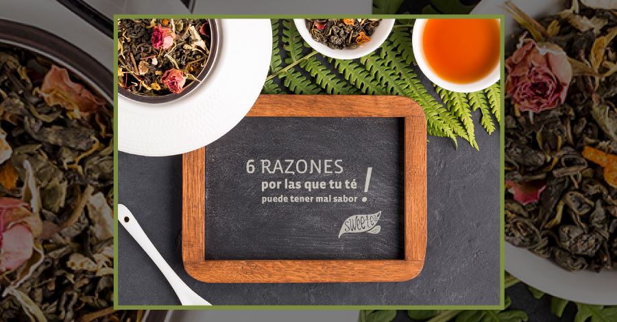 6 razones por las que tu té puede tener mal sabor