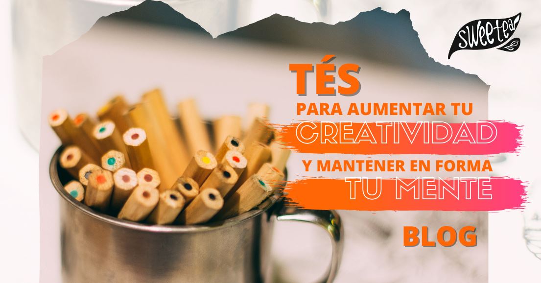 Tés para aumentar tu creatividad y mantener en forma tu mente