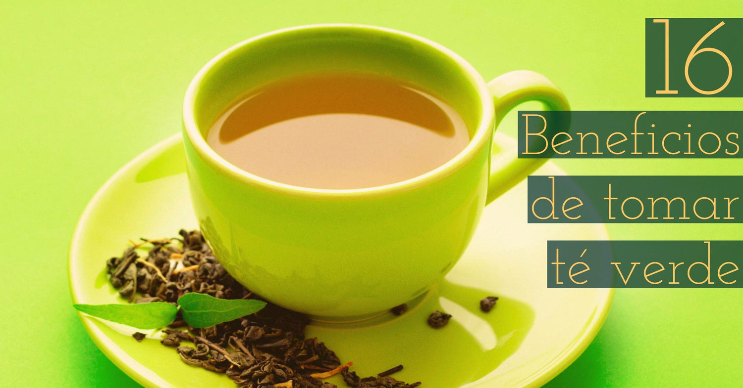 16 Propiedades y beneficios del té verde para una vida saludable