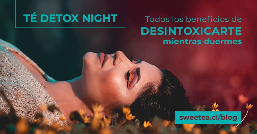 Té Detox Night: Todos los beneficios de desintoxicarte mientras duermes